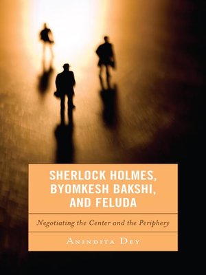 cover image of Sherlock Holmes, Byomkesh Bakshi, and Feluda